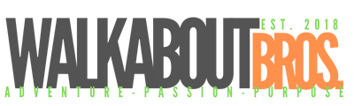Walkabout Bros - Adventure - Passion - Purpose